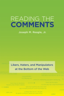 Image for Reading the comments  : likers, haters, and manipulators at the bottom of the Web