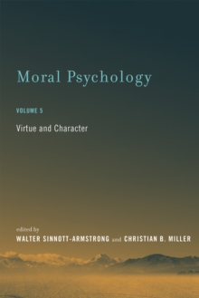 Moral Psychology: Virtue and Character