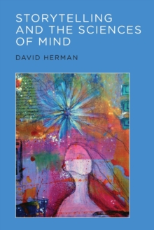 Storytelling and the Sciences of Mind