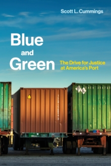 Image for Blue and green  : the drive for justice at America's port