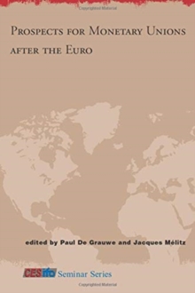 Image for Prospects for Monetary Unions after the Euro