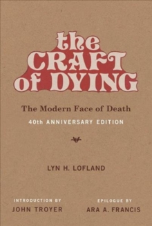 Image for The Craft of Dying : The Modern Face of Death