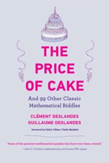 Image for The price of cake  : and 99 other classic mathematical riddles