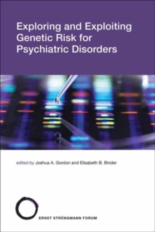 Image for Exploring and Exploiting Genetic Risk for Psychiatric Disorders