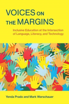 Image for Voices on the Margins : Inclusive Education at the Intersection of Language, Literacy, and Technology