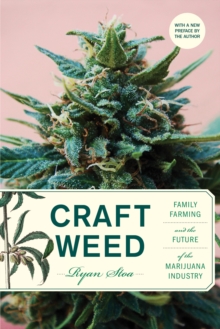 Image for Craft Weed, with a new preface by the author : Family Farming and the Future of the Marijuana Industry