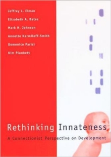 Image for Rethinking innateness  : a connectionist perspective on development