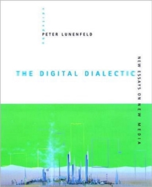 Image for The digital dialectic  : new essays on new media