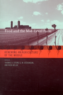 Image for Food and the mid-level farm  : renewing an agriculture of the middle
