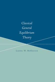 Image for Classical General Equilibrium Theory