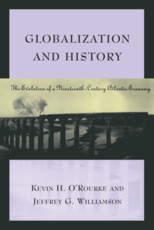 Image for Globalization and History : The Evolution of a Nineteenth-Century Atlantic Economy
