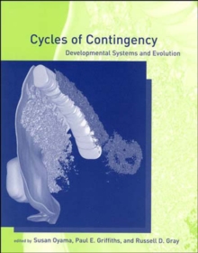 Image for Cycles of contingency  : developmental systems and evolution