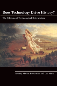 Image for Does technology drive history?  : the dilemma of technological determinism