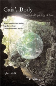 Image for Gaia's body  : toward a physiology of Earth
