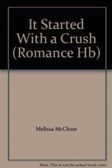It Started with a Crush...