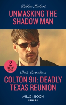 Image for Unmasking The Shadow Man / Colton 911: Deadly Texas Reunion