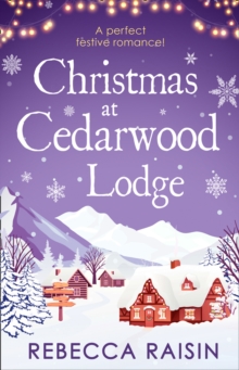 Christmas At Cedarwood Lodge: Celebrations & Confetti at Cedarwood Lodge / Brides & Bouquets at Cedarwood Lodge / Midnight & Mistletoe at Cedarwood Lodge