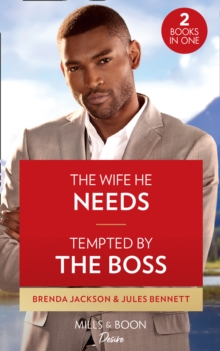 Wife He Needs / Tempted By The Boss
