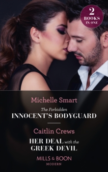 The Forbidden Innocent’s Bodyguard / Her Deal With The Greek Devil: The Forbidden Innocent’s Bodyguard (Billion-Dollar Mediterranean Brides) / Her Deal with the Greek Devil (Billion-Dollar Mediterranean Brides)