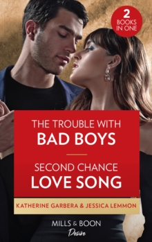 The Trouble With Bad Boys / Second Chance Love Song: The Trouble with Bad Boys / Second Chance Love Song (Dynasties: Beaumont Bay)