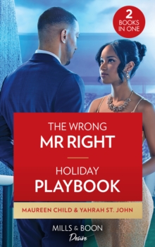 The Wrong Mr. Right / Holiday Playbook: The Wrong Mr. Right (Dynasties: the Carey Center) / Holiday Playbook (Locketts of Tuxedo Park)