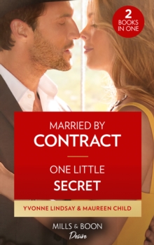 Married By Contract / One Little Secret: Married by Contract / One Little Secret (Dynasties: the Carey Center)