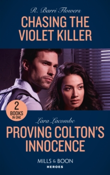 Chasing The Violet Killer / Proving Colton’s Innocence: Chasing the Violet Killer / Proving Colton’s Innocence (the Coltons of Grave Gulch)