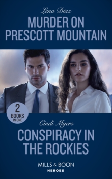 Murder On Prescott Mountain / Conspiracy In The Rockies: Murder on Prescott Mountain (A Tennessee Cold Case Story) / Conspiracy in the Rockies (Eagle Mountain: Search for Suspects)