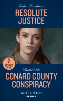 Resolute Justice / Conard County Conspiracy: Resolute Justice / Conard County Conspiracy (Conard County: the Next Generation)