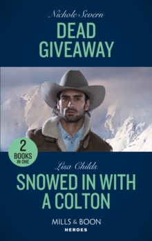 Dead Giveaway / Snowed In With A Colton: Dead Giveaway (Defenders of Battle Mountain) / Snowed in with a Colton (the Coltons of Colorado)