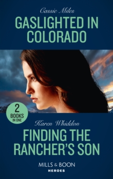 Gaslighted In Colorado / Finding The Rancher’s Son: Gaslighted in Colorado / Finding the Rancher’s Son