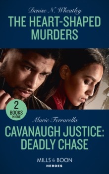 The Heart-Shaped Murders / Cavanaugh Justice: Deadly Chase: The Heart-Shaped Murders (A West Coast Crime Story) / Cavanaugh Justice: Deadly Chase (Cavanaugh Justice)