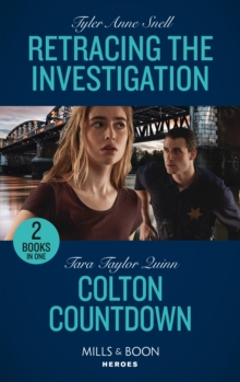 Retracing The Investigation / Colton Countdown: Retracing the Investigation (the Saving Kelby Creek Series) / Colton Countdown (the Coltons of Colorado)