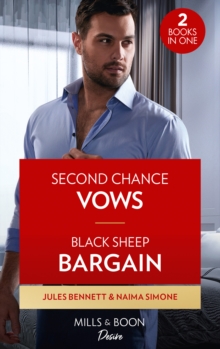 Second Chance Vows / Black Sheep Bargain: Second Chance Vows (Angel’s Share) / Black Sheep Bargain (Billionaires of Boston)