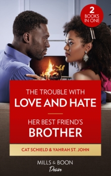 Image for The Trouble With Love And Hate / Her Best Friend's Brother