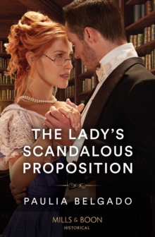 The Lady’s Scandalous Proposition