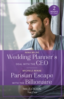 Wedding Planner’s Deal With The Ceo / Parisian Escape With The Billionaire: Wedding Planner’s Deal with the CEO / Parisian Escape with the Billionaire