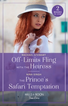 Off-Limits Fling With The Heiress / The Prince’s Safari Temptation – 2 Books in 1