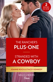 Rancher's Plus-One / Stranded With A Cowboy