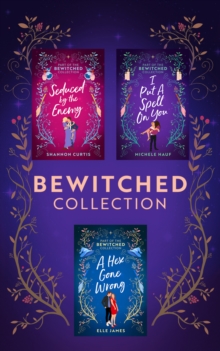 Image for The Bewitched Collection : Warrior Untamed / Witch Hunter / An American Witch in Paris / The Witch's Quest / The Witch's Initiation / Possessing the Witch