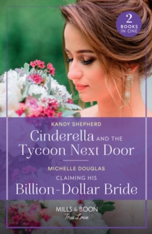 Image for Cinderella And The Tycoon Next Door / Claiming His Billion-Dollar Bride