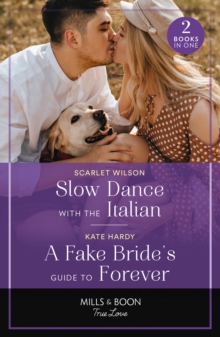 Image for Slow Dance With The Italian / A Fake Bride's Guide To Forever