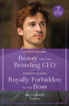 Image for Beauty And The Brooding Ceo / Royally Forbidden To The Boss