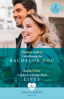 Unbuttoning The Bachelor Doc / A Baby To Change Their Lives: Unbuttoning the Bachelor DOC (Nashville Midwives) / a Baby to Change Their Lives
