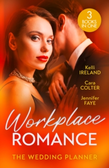 Workplace Romance: The Wedding Planner: Wicked Heat / the Wedding Planner’s Big Day / the Prince and the Wedding Planner