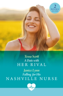 Date With Her Rival / Falling For His Nashville Nurse