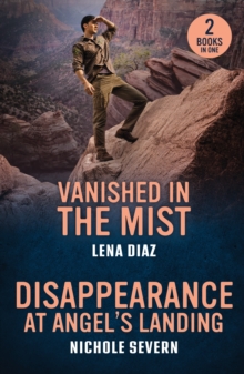 Vanished In The Mist / Disappearance At Angel's Landing