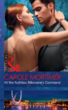 Image for At The Ruthless Billionaire's Command