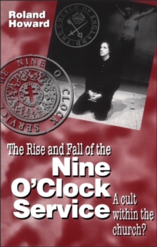 Rise and Fall of the Nine o'Clock Service