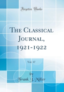 Image for The Classical Journal, 1921-1922, Vol. 17 (Classic Reprint)